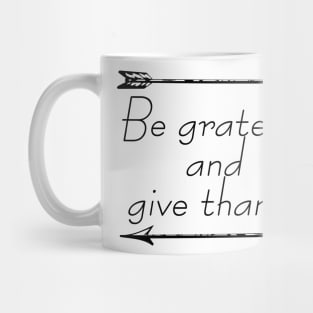 Be Grateful And Give Thanks Mug